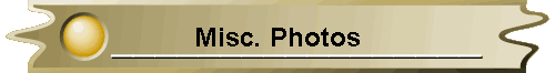 Misc. Photos